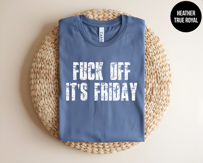 Fuck Off It's Friday