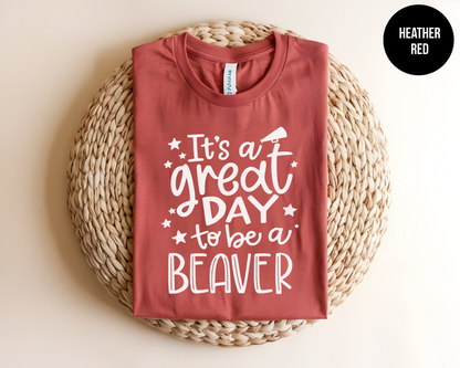 Its A Great Day To Be A Beaver
