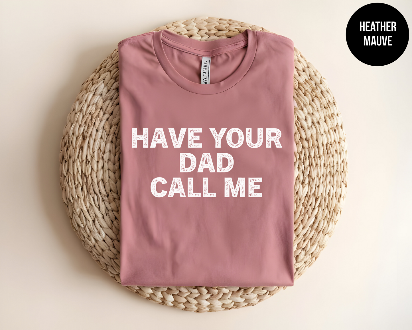 Have Your Dad Call Me