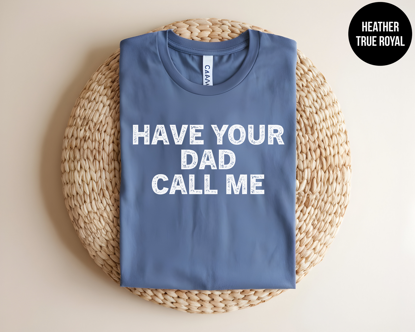 Have Your Dad Call Me