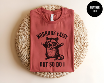 Horrors Exist But So Do I