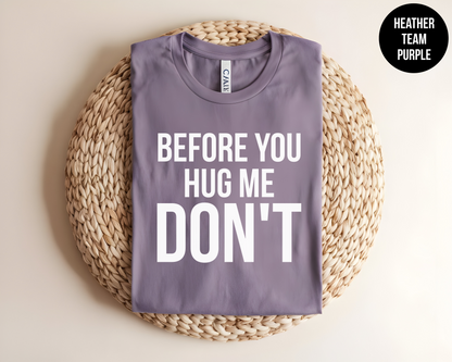 Before You Hug Me Don't