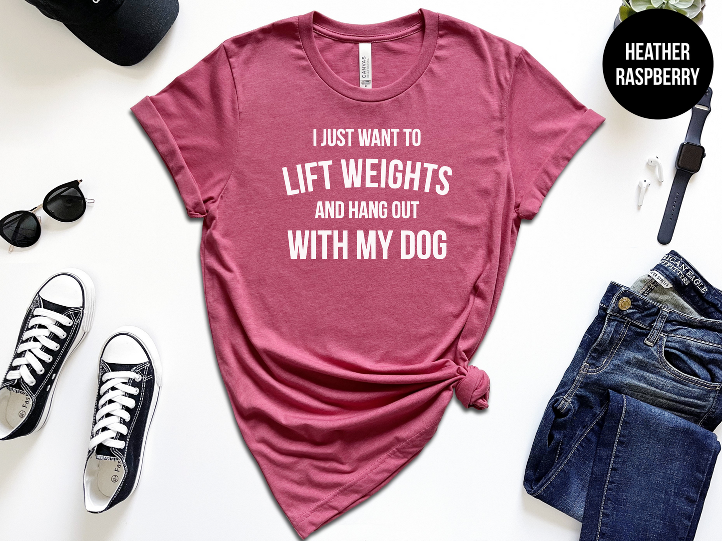 Lift Weights and Hang Out With My Dog