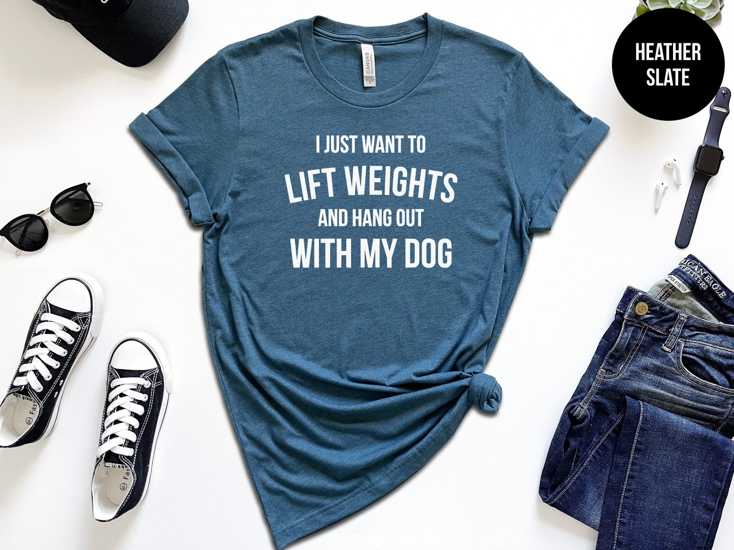 Lift Weights and Hang Out With My Dog