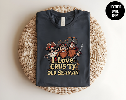 I Love Crusty Old Seaman Shirt