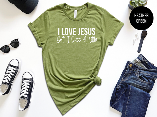 I Love Jesus But I Cuss A Little