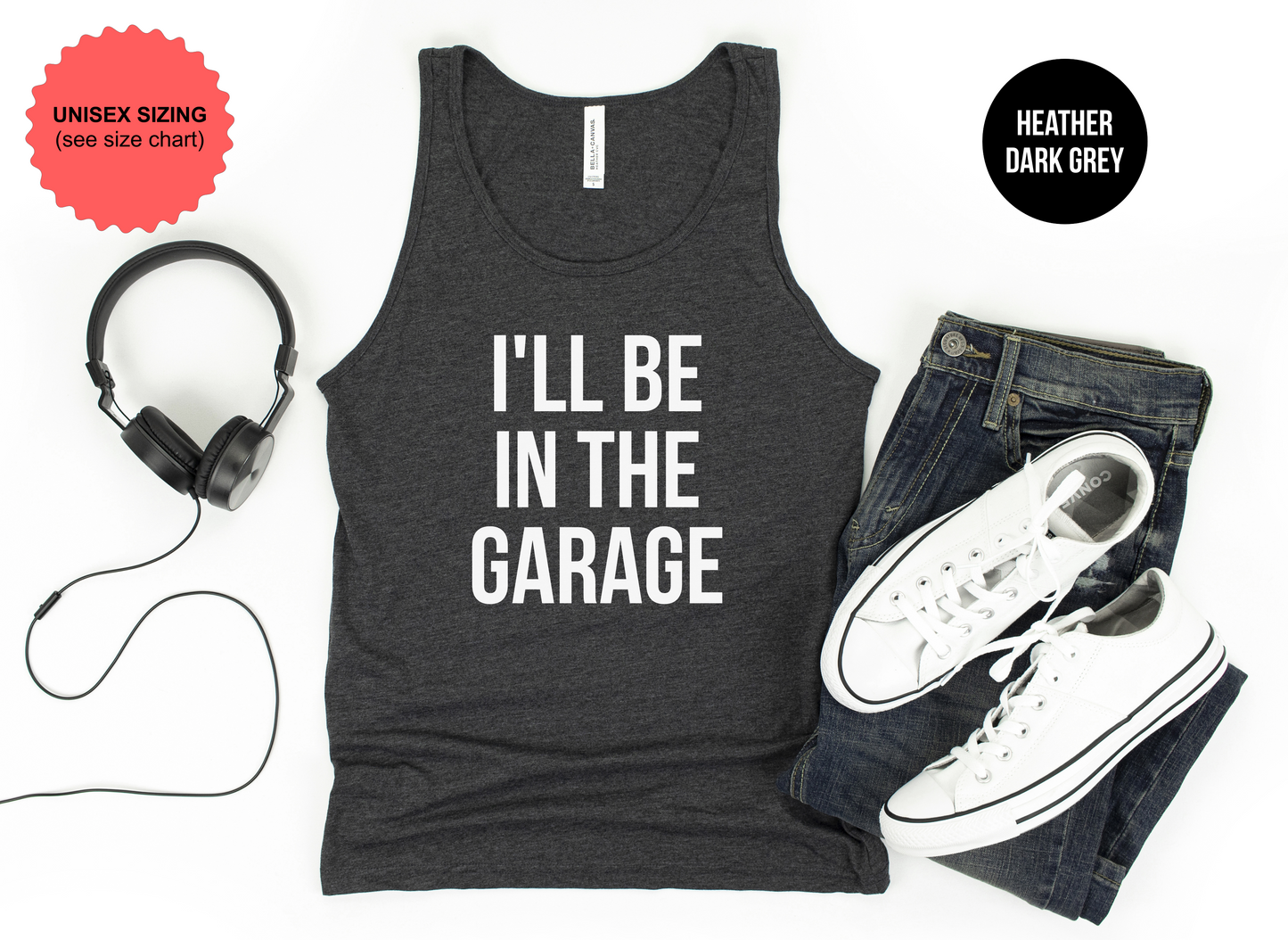 I'll Be In The Garage Tank Top