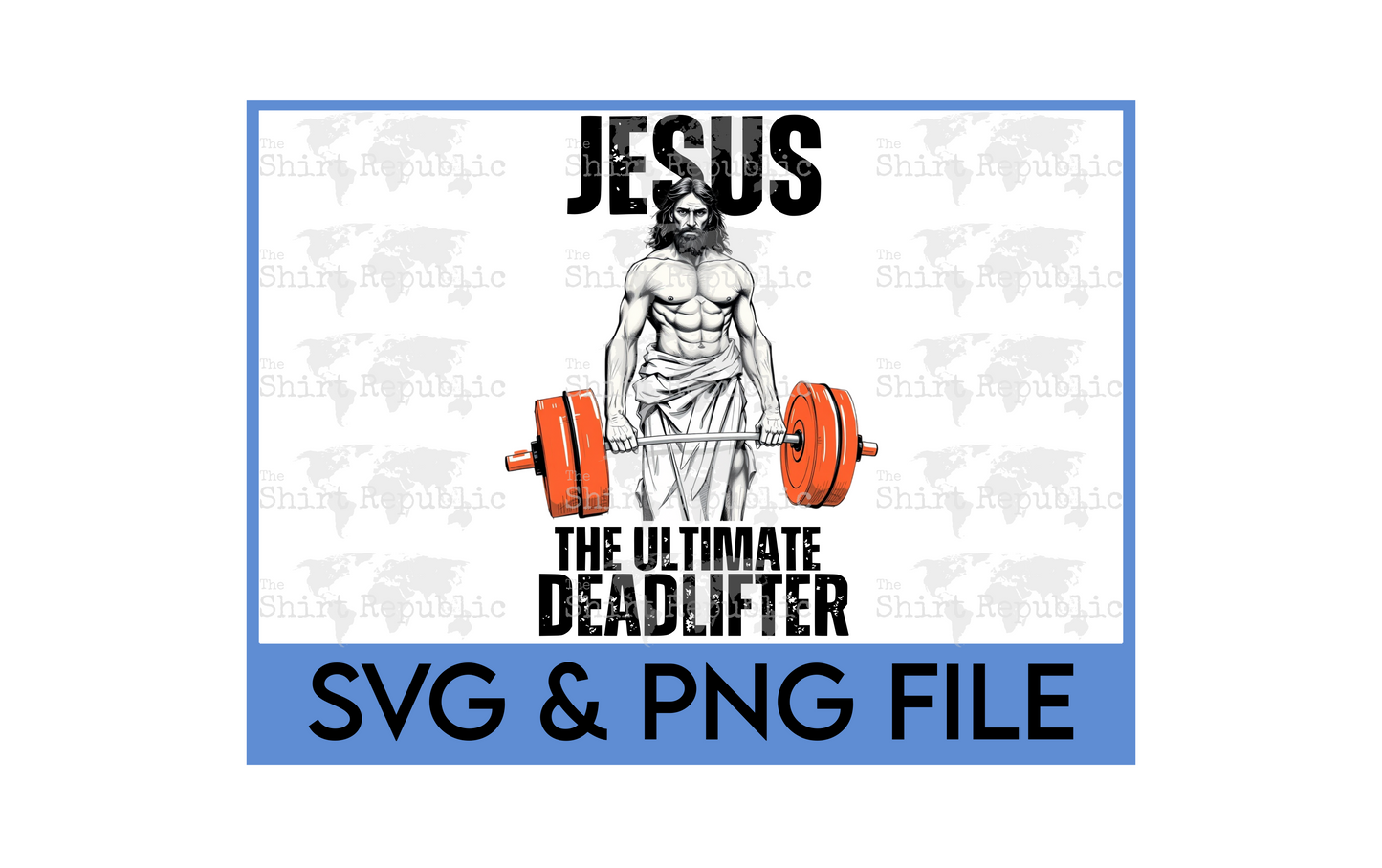 Jesus The Ultimate Deadlifter - Digital Download