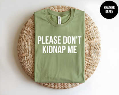 Please Don't Kidnap Me