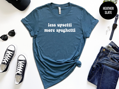 Less Upsetti More Spaghetti
