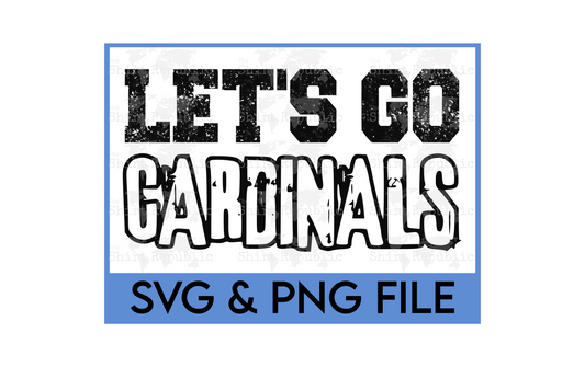 Let's Go Cardinals - Digital Download