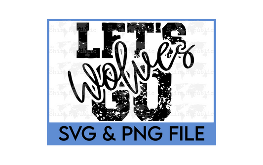 Let's Go Wolves - Digital Download