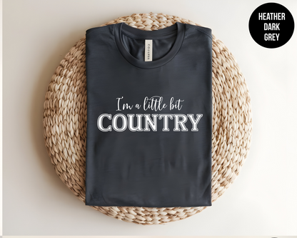 I'm A Little Bit Country