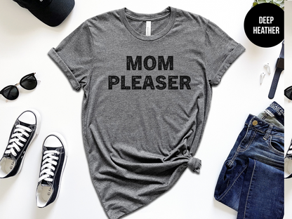 Mom Pleaser