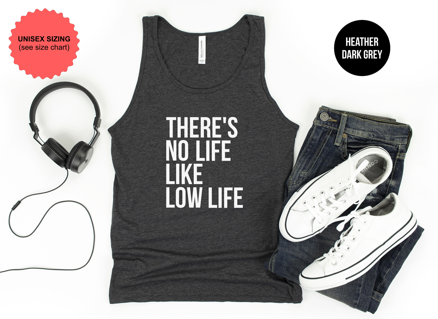 There's No Life Like Low Life Tank Top
