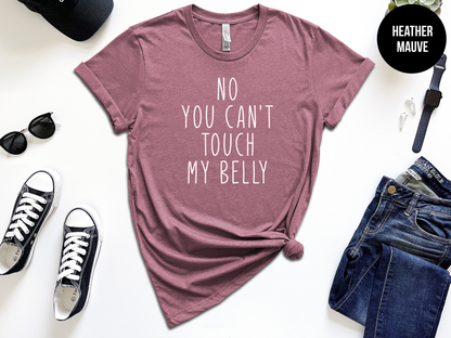No You Can't Touch My Belly