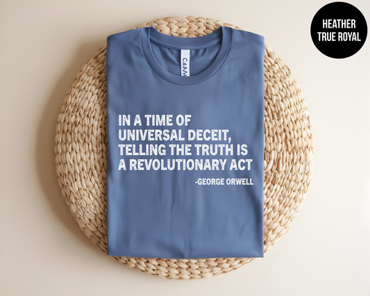 In A Time Of Universal Deceit