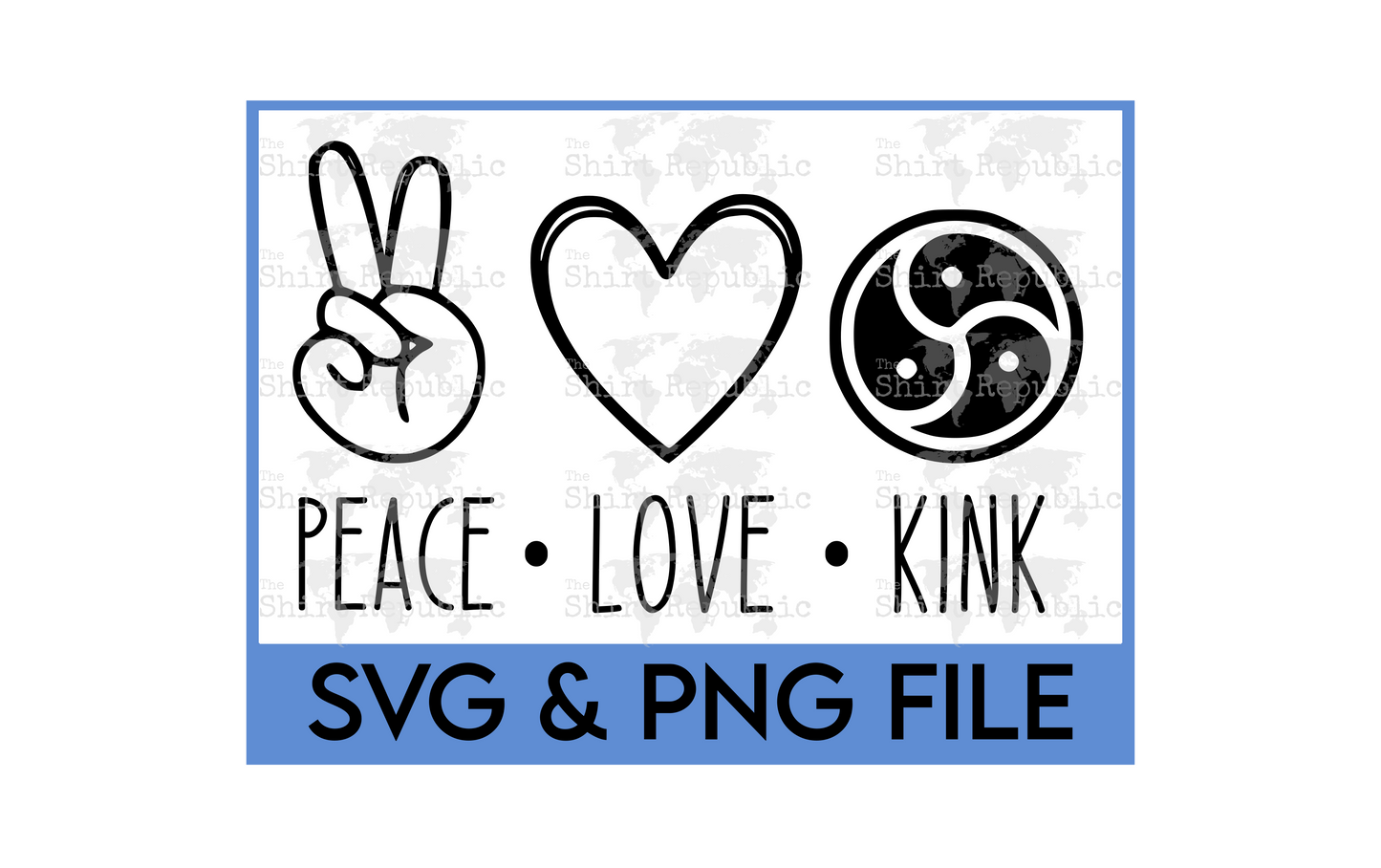 Peace Love Kink - Digital Download