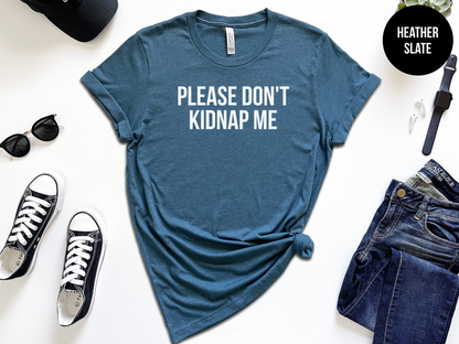 Please Don't Kidnap Me