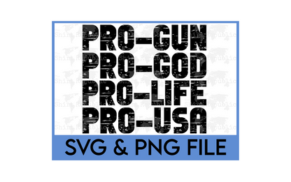 Pro Gun, Pro God, Pro Life, Pro USA - Digital Download