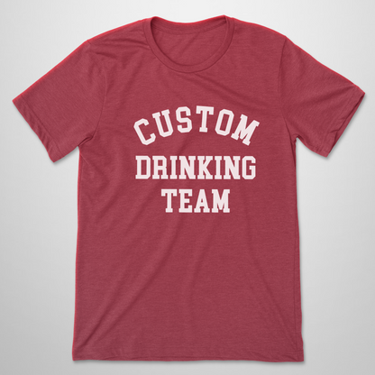 Custom Drinking Team