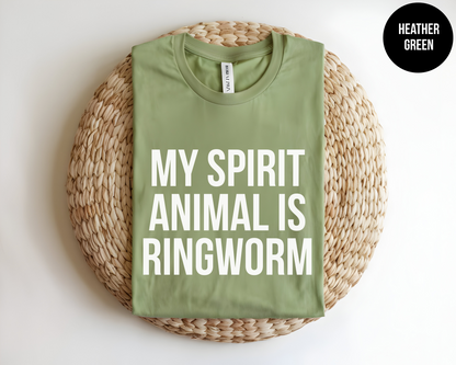 My Spirit Animal is Ringworm