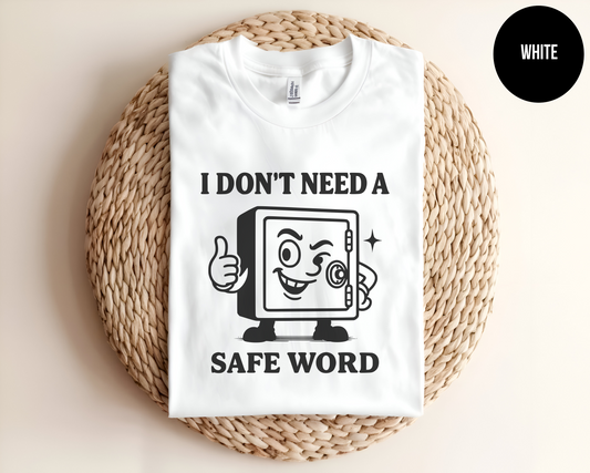 I Don't Need A Safe Word