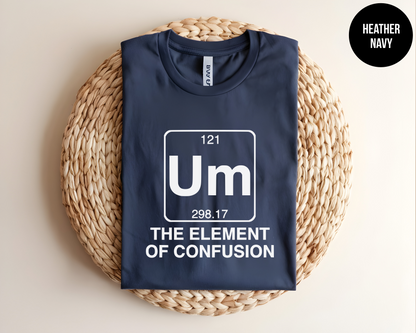 Um, The Element Of Confusion