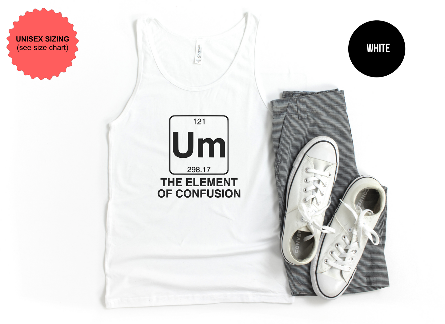 Um, The Element Of Confusion Tank Top