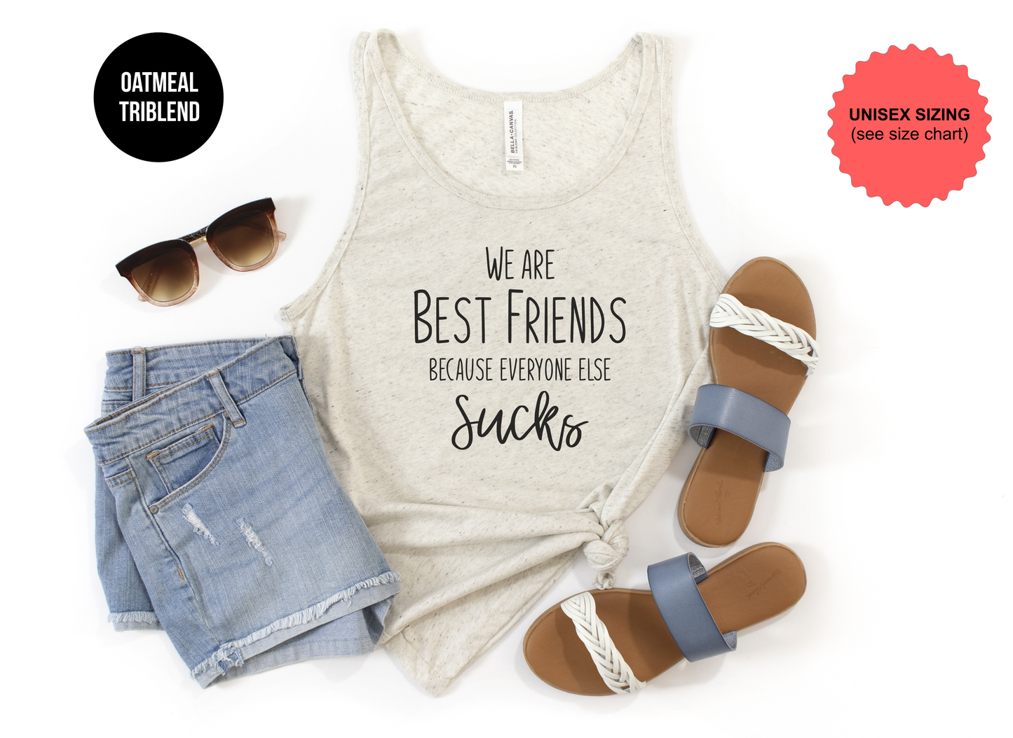 We Are Best Friends Everyone Else Sucks Tank Top