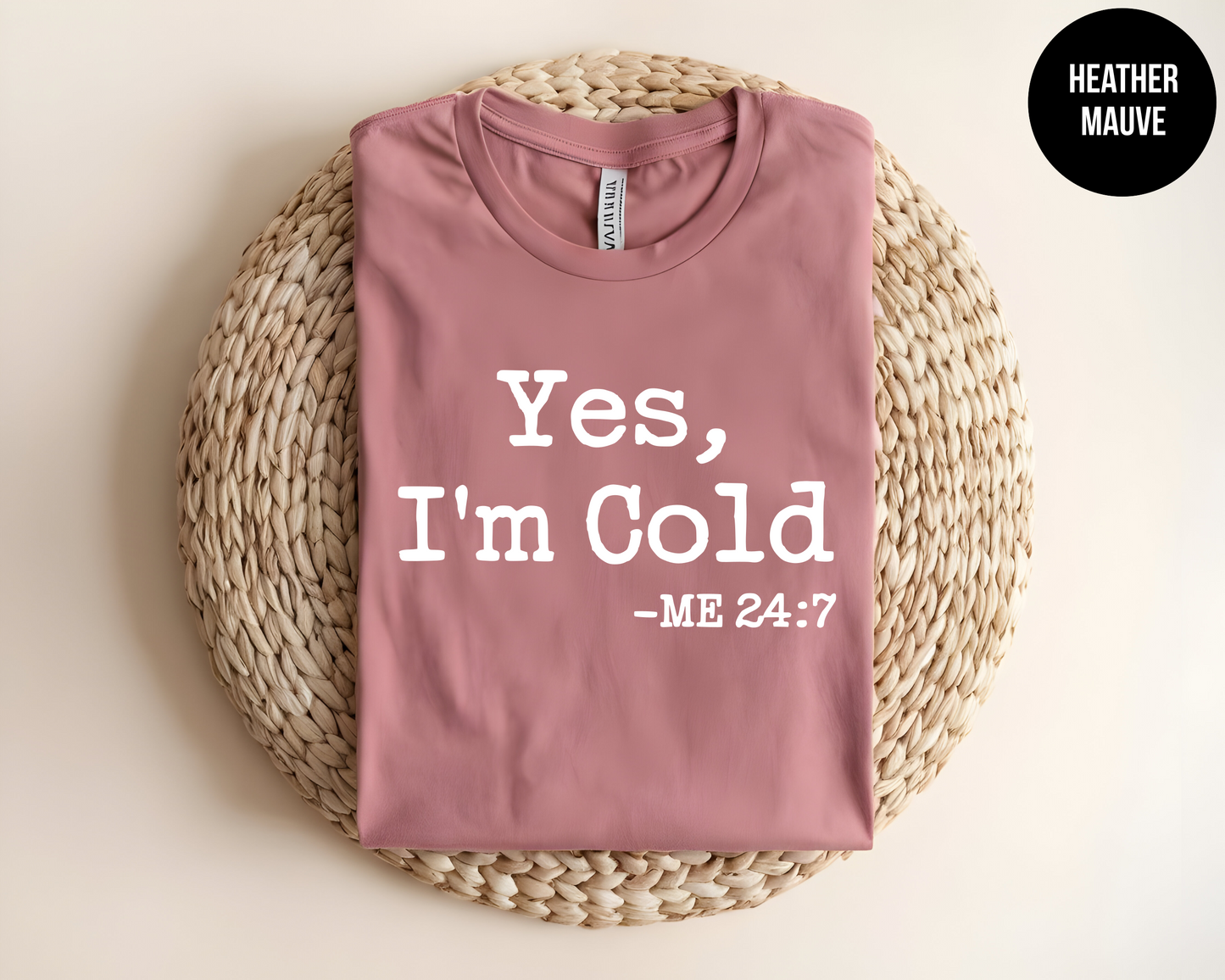 Yes I'm Cold