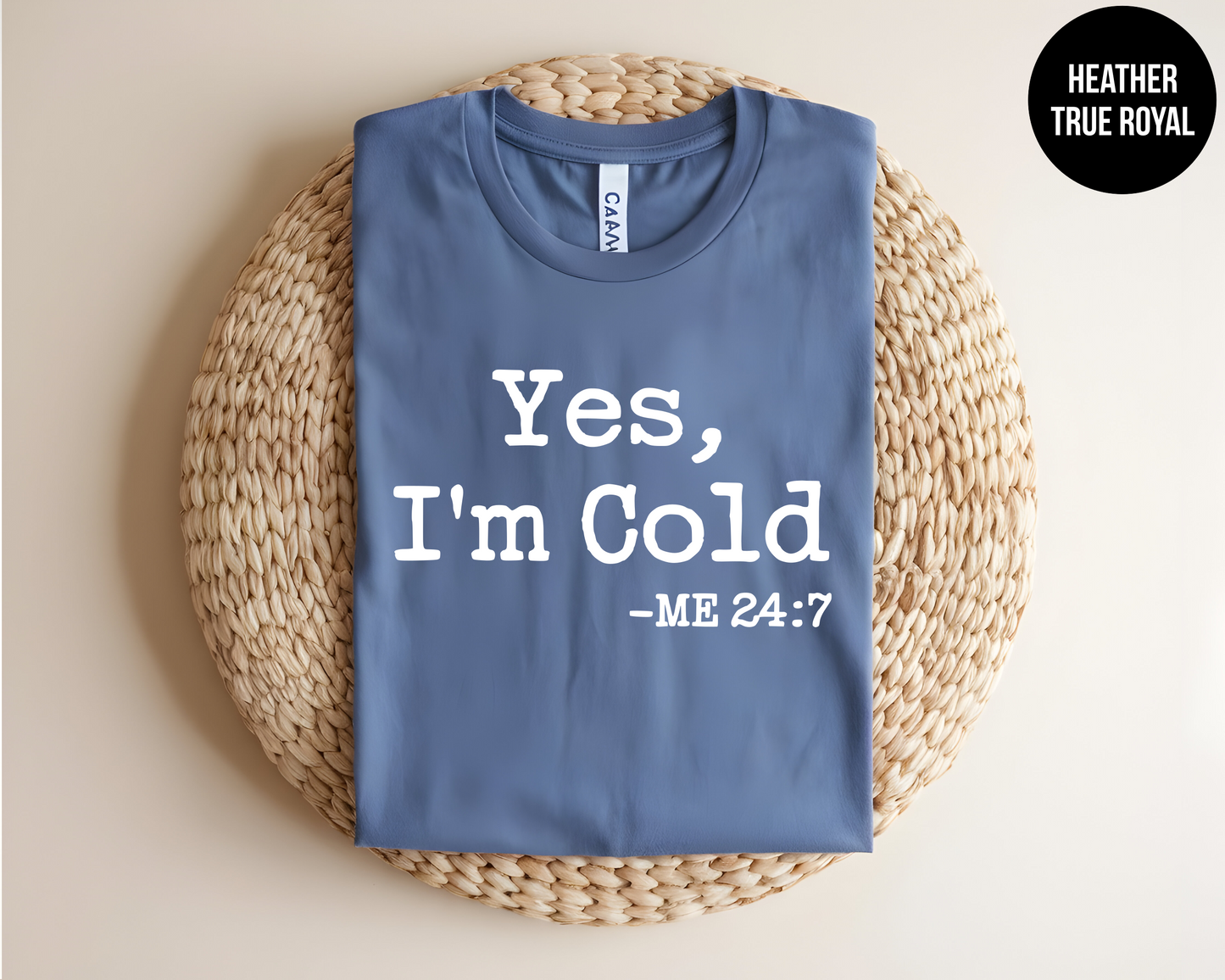 Yes I'm Cold