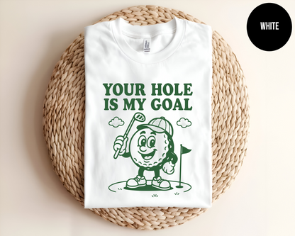 Your Hole Is My Goal