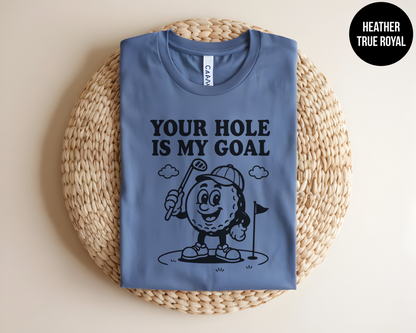 Your Hole Is My Goal