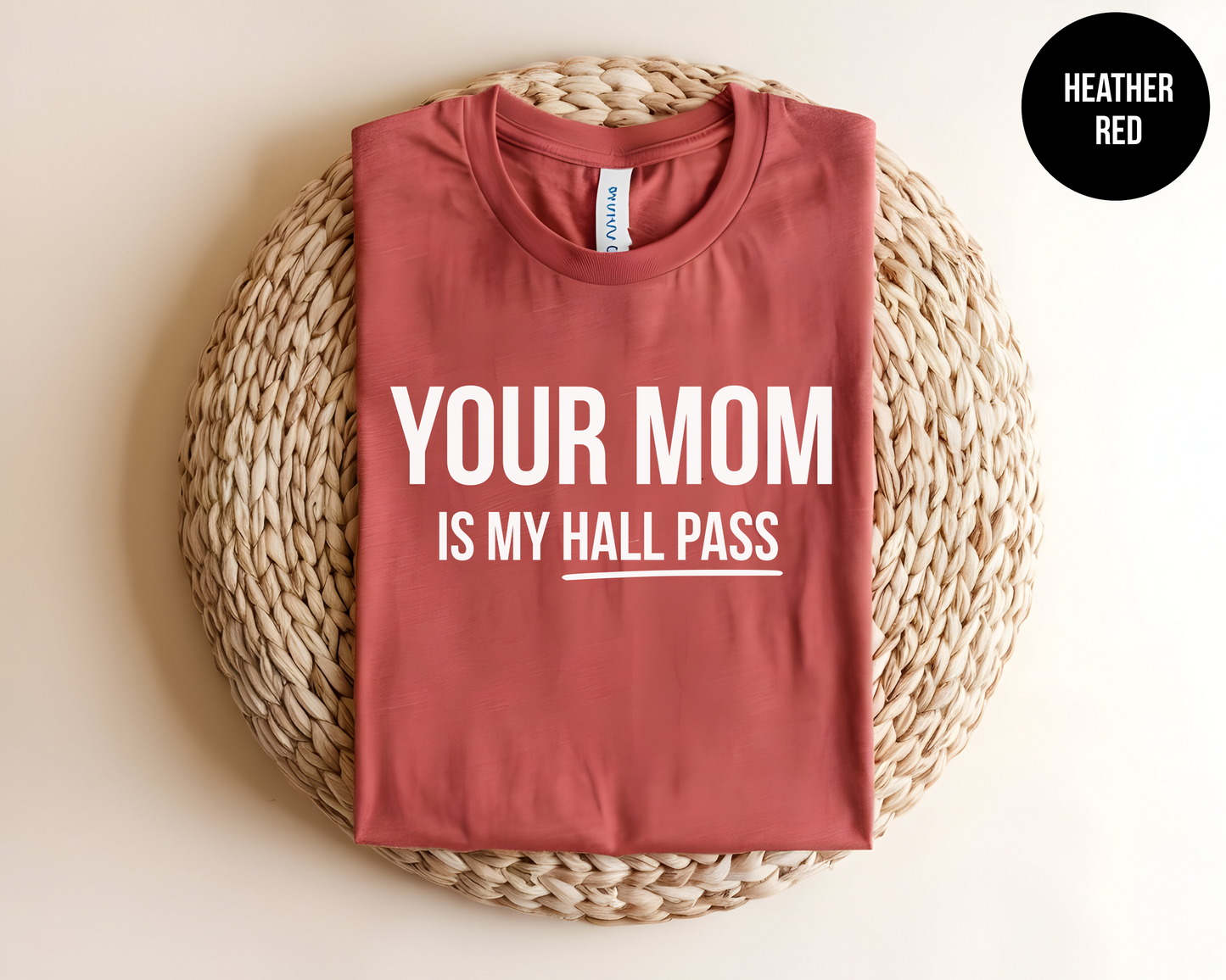 Your Mom Is My Hall Pass