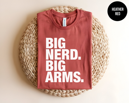 Big Nerd. Big Arms.