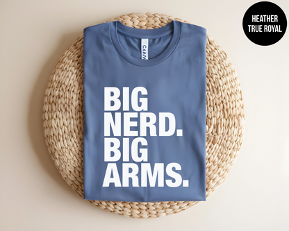Big Nerd. Big Arms.