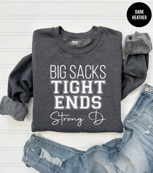 Big Sacks, Tight Ends, Strong D Sweatshirt