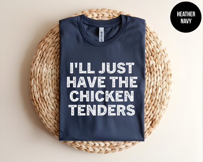 I'll Just Have The Chicken Tenders