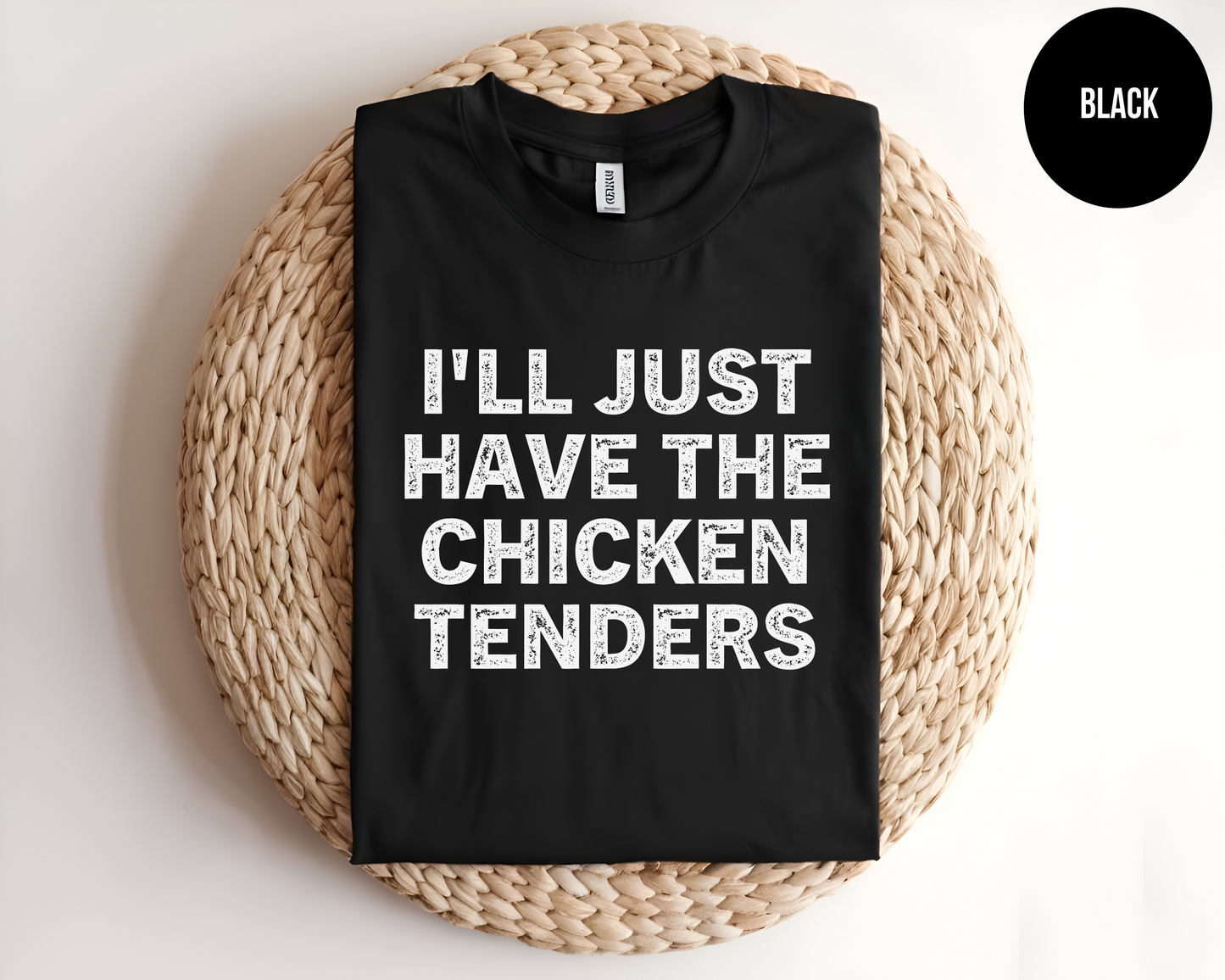 I'll Just Have The Chicken Tenders