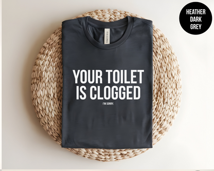 Your Toilet Is Clogged