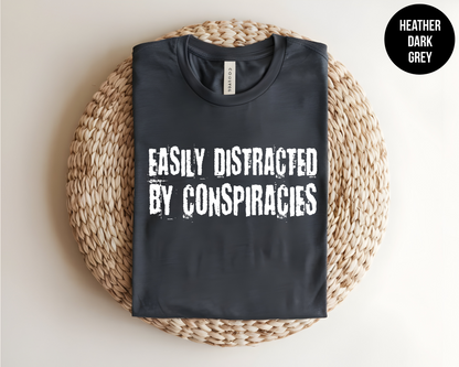 Easily Distracted By Conspiracies