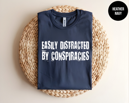 Easily Distracted By Conspiracies