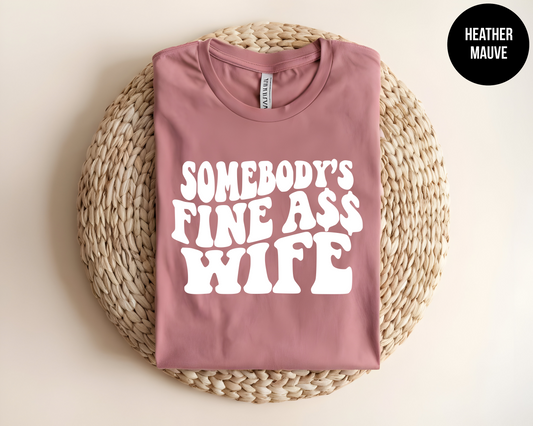 Somebody's Fine Ass Wife