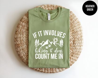 If It Involves Hiking And Dogs Count Me In