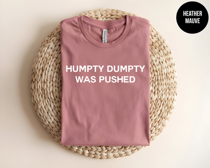 Humpty Dumpty Was Pushed