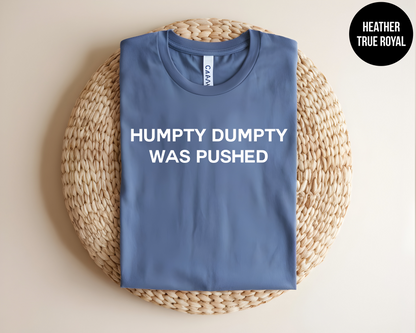 Humpty Dumpty Was Pushed