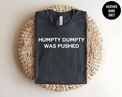 Humpty Dumpty Was Pushed