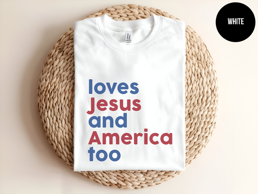 Loves Jesus and America Too