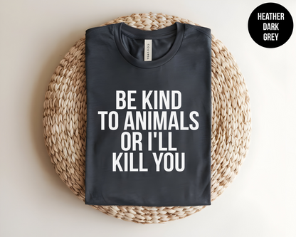 Be Kind To Animals